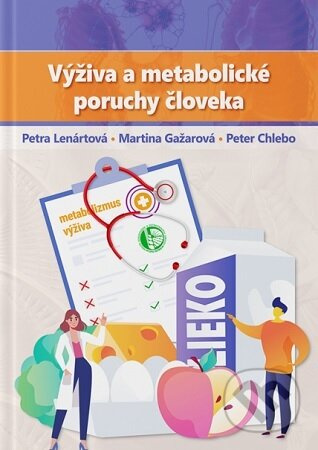 Výživa a metabolické poruchy človeka - Petra Lenártová - kniha z kategorie Učebnice a slovníky