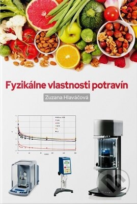 Fyzikálne vlastnosti potravín - Zuzana Hlaváčová - kniha z kategorie Chemie