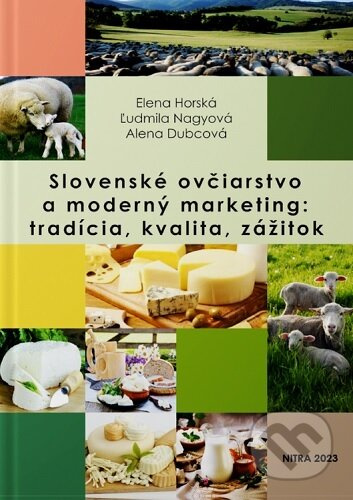 Slovenské ovčiarstvo a moderný marketing: tradícia, kvalita, zážitok - kniha z kategorie Obchod
