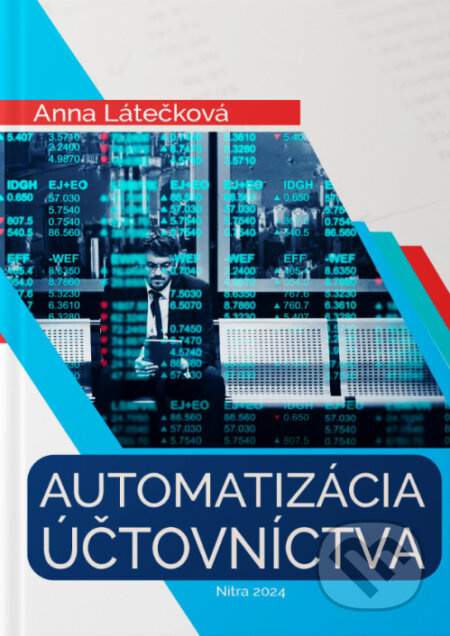 Automatizácia účtovníctva - Anna Látečková - kniha z kategorie Daně