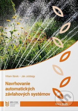 Navrhovanie automatických závlahových systémov - Viliam Bárek - kniha z kategorie Přírodní vědy a technika