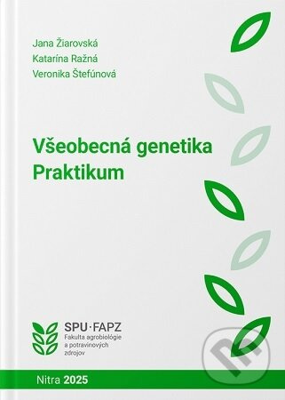 Všeobecná genetika. Praktikum - Jana Žiarovská - kniha z kategorie Učebnice a slovníky