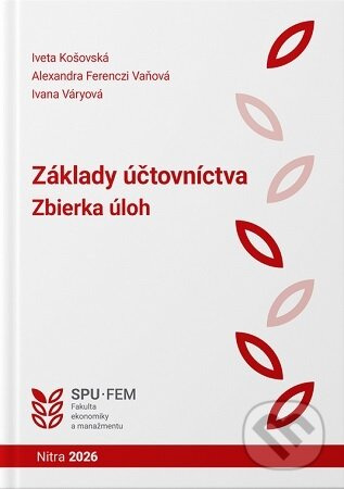 Základy účtovníctva - Zbierka úloh (5.vydanie) - Iveta Košovská - kniha z kategorie Učebnice a slovníky