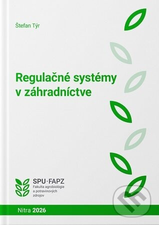 Regulačné systémy v záhradníctve - Štefan Týr - kniha z kategorie Učebnice a slovníky
