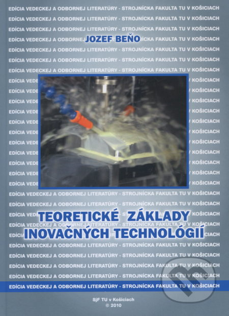 Teoretické základy inovačných technológií - Jozef Beňo - kniha z kategorie Vysoké školy