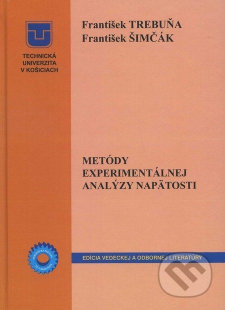 Metódy experimentálnej analýzy napätosti - František Trebuňa, František Šimčák - kniha z kategorie Elektronika