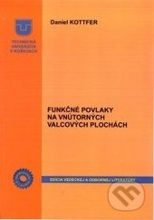 Funkčné povlaky na vnútorných valcových plochách - Daniel Kottfer - kniha z kategorie Průmysl