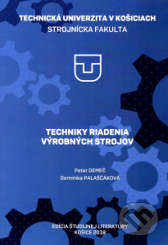 Techniky riadenia výrobných strojov - Peter Demeč - kniha z kategorie Vysoké školy