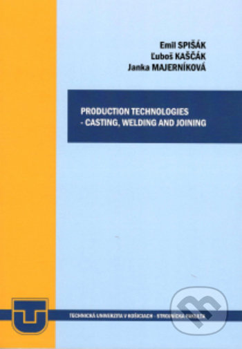 Production technologies - casting, welding and joining - kniha z kategorie Vysoké školy