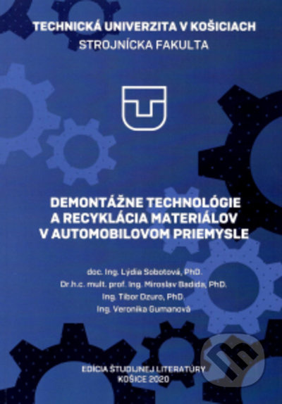 DEMONTÁŽNE TECHNOLÓGIE A RECYKLÁCIA MATERIÁLOV V AUTOMOBILOVOM PRIEMYSLE - kniha z kategorie Vysoké školy