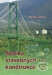 Statika stavebných konštrukcií 2 - Gabriela Lajčáková - kniha z kategorie Stavebnictví