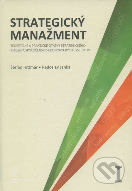 Strategický manažment - Štefan Hittmár, Štefan Hittmár - kniha z kategorie Vysoké školy
