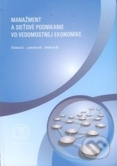Manažment a sieťové podnikanie vo vedomostnej ekonomike - kniha z kategorie Management v podnikání