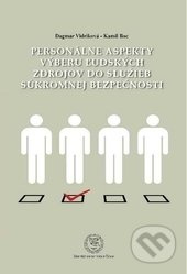 Personálne aspekty výberu ľudských zdrojov do služieb súkromnej bezpečnosti - kniha z kategorie Personální management