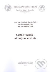 Cestné vozidlá - návody na cvičenia - Vladimír Rievaj, Ján Vrábel, Ján Ondruš - kniha z kategorie Automobily a doprava
