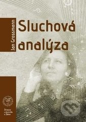 Sluchová analýza (+ CD) - Jan Grossmann - kniha z kategorie Hudba