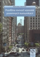 Pozdĺžna rovnosť vozoviek pozemných komunikácií - Martin Decký, Matúš Kováč - kniha z kategorie Automobily a doprava