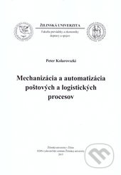 Mechanizácia a automatizácia poštových a logistických procesov - kniha z kategorie Průmysl