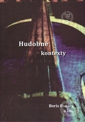 Hudobné kontexty - Boris Banáry a kolektív - kniha z kategorie Hudba
