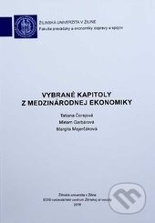 Vybrané kapitoly z medzinárodnej ekonomiky - Tatiana Čorejová, Miriam Garbárová, Margita Majerčáková - kniha z kategorie Ekonomie