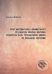Stav matematickej gramotnosti študentov prvého ročníka vysokých škôl technického smeru po školskej reforme - kniha z kategorie Pedagogika