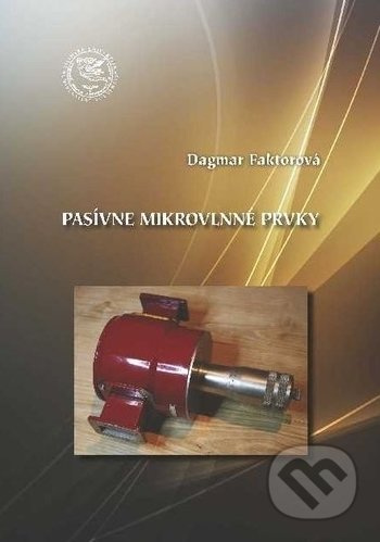 Pasívne mikrovlnné prvky - Dagmar Faktorová - kniha z kategorie Elektronika