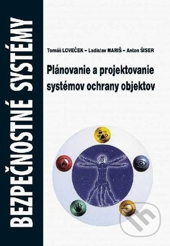 Bezpečnostné systémy (Plánovanie a projektovanie systémov ochrany objektov) - kniha z kategorie Vysoké školy