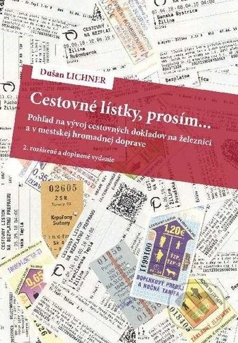 Cestovné lístky, prosím... (Pohľad na vývoj cestovných dokladov na železnici a v mestskej hromadnej doprave) - kniha z kategorie Automobily a doprava