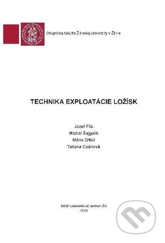 Technika exploatácie ložísk - Jozef Pilc - kniha z kategorie Vysoké školy