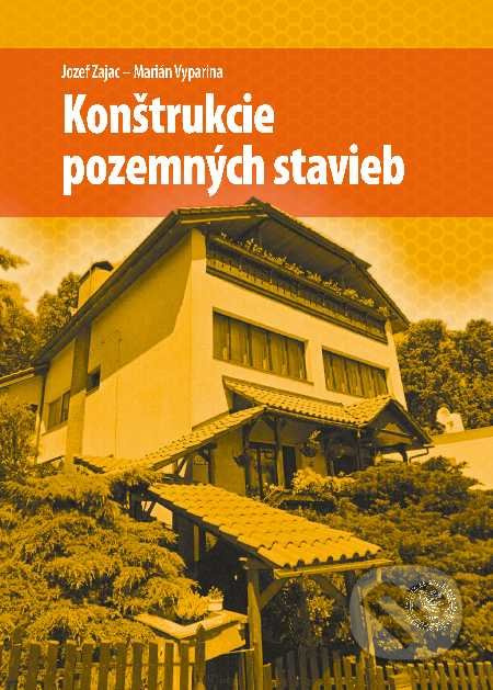 Konštrukcie pozemných stavieb - Jozef Zajac, Marián Vyparina - kniha z kategorie Vysoké školy