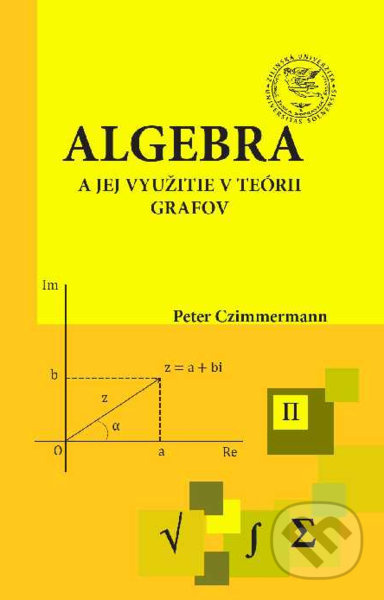 Algebra a jej využitie v teórii grafov - Peter Czimmermann - kniha z kategorie Statistika