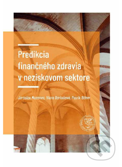 Predikcia finančného zdravia podniku - Jaroslav Mazanec, Viera Bartošová, Patrik Böhm - kniha z kategorie Personalistika
