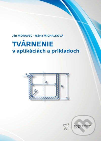 Tvárnenie v aplikáciách a príkladoch - Ján Moravec, Mária Michalková - kniha z kategorie Vysoké školy