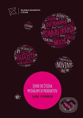 Úvod do štúdia mediálnych produktov - Slavka Pitoňáková - kniha z kategorie Vysoké školy
