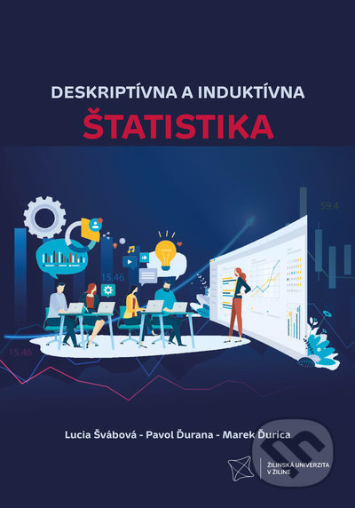 Deskriptívna a induktívna štatistika - Lucia Švábová, Pavol Ďurana, Marek Ďurica - kniha z kategorie Vysoké školy