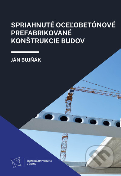 Spriahnuté oceľobetónové prefabrikované konštrukcie budov - kniha z kategorie Stavebnictví