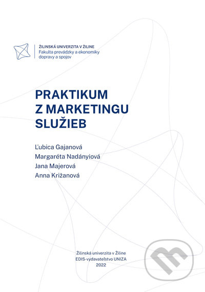 Praktikum z marketingu služieb - Ľubica Gajanová, Margaréta Nadányiová - kniha z kategorie Marketing
