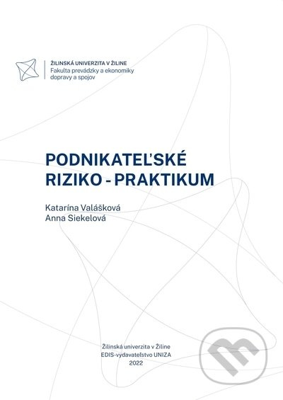 Podnikateľské riziko - praktikum - Katarína Valášková, Anna Siekelová - kniha z kategorie Vysoké školy
