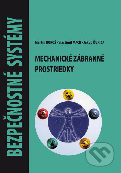 Bezpečnostné systémy - Mechanické zábranné systémy - kniha z kategorie Vysoké školy