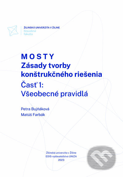 Mosty - Zásady tvorby konštrukčného riešenia (Časť 1: Všeobecné pravidlá.) - kniha z kategorie Vysoké školy