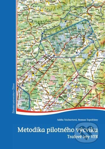 Metodika pilotného výcviku. Traťové lety VFR. - Adéla Teichertová