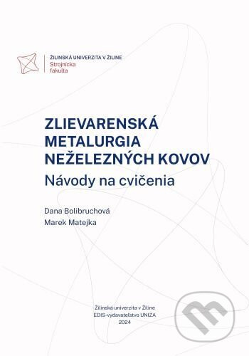 Zlievarenská metalurgia neželezných kovov. Návody na cvičenia