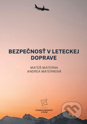 Bezpečnosť v leteckej doprave - Matúš Materna, Andra Maternová