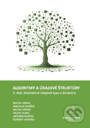 Algoritmy a údajové štruktúry 3. diel: Abstraktné údajové typy a štruktúry - kniha z kategorie Statistika