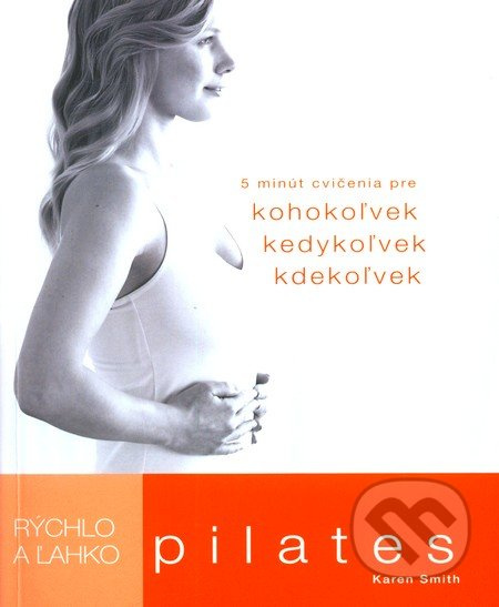 Pilates - Karen Smith - kniha z kategorie Individuální sporty