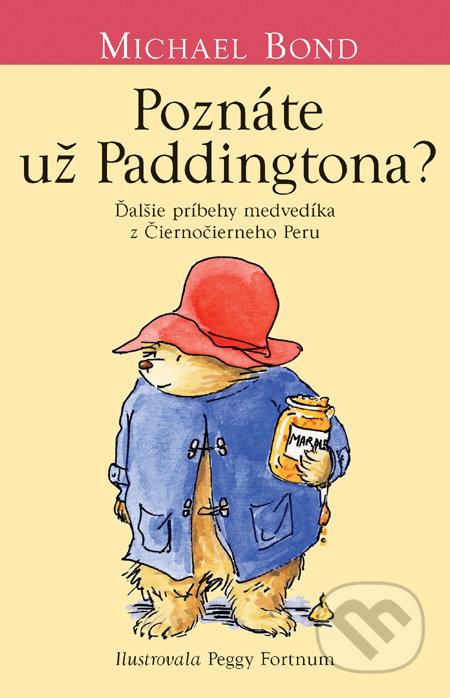 Poznáte už Paddingtona? (Ďalšie príbehy medvedíka z Čiernočierneho Peru) - kniha z kategorie Pro děti