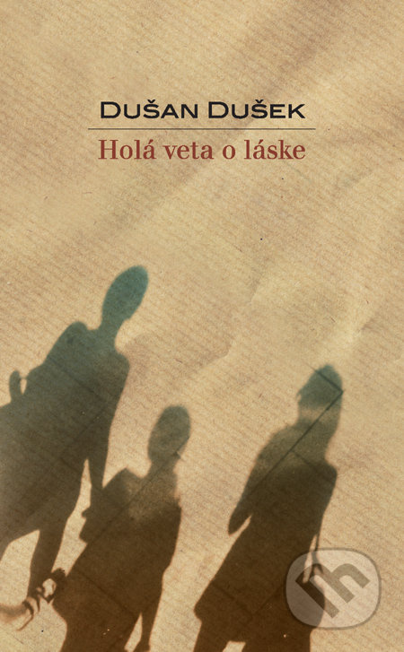 Holá veta o láske - Dušan Dušek - kniha z kategorie Romantika