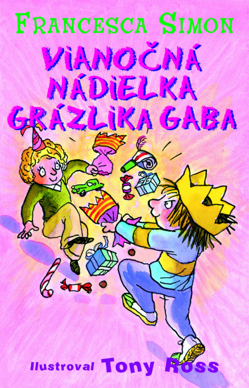 Vianočná nádielka Grázlika Gaba - Francesca Simon, Tony Ross (ilustrácie) - kniha z kategorie Pro děti