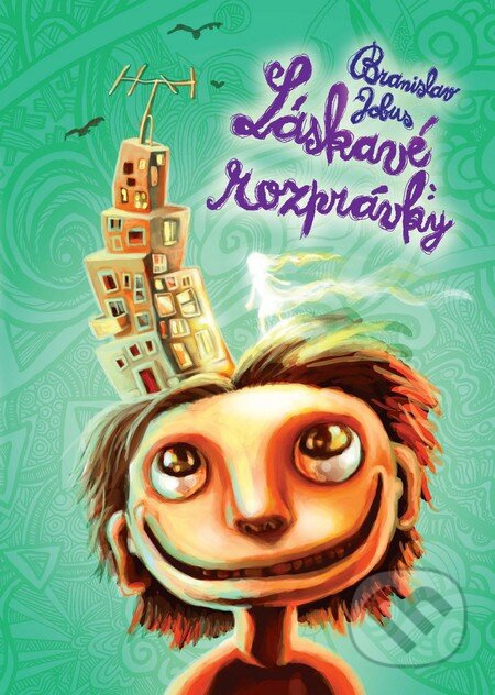 Láskavé rozprávky - Branislav Jobus, Igor Drevenec - kniha z kategorie Pro děti