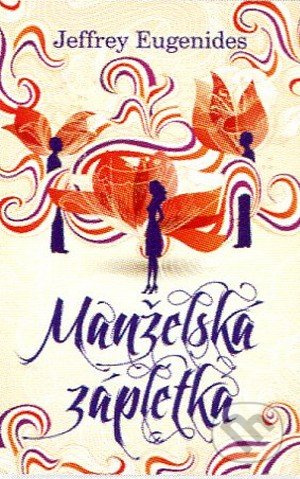 Manželská zápletka - Jeffrey Eugenides - kniha z kategorie Romantická